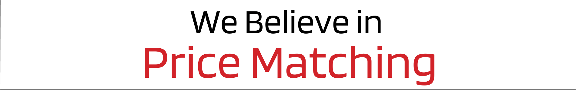 We Believe in Price Match